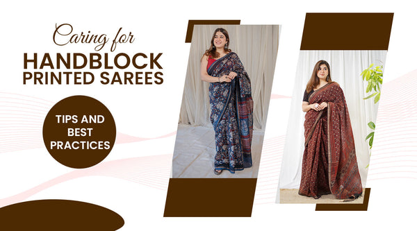 Caring for Handblock Printed Sarees Tips and Best Practices
