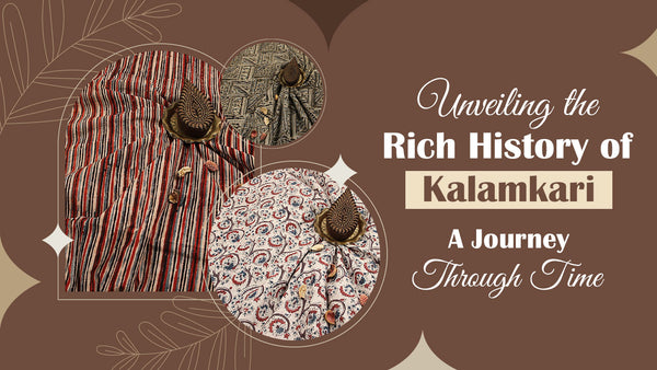 Unveiling the Rich History of Kalamkari: A Journey Through Time